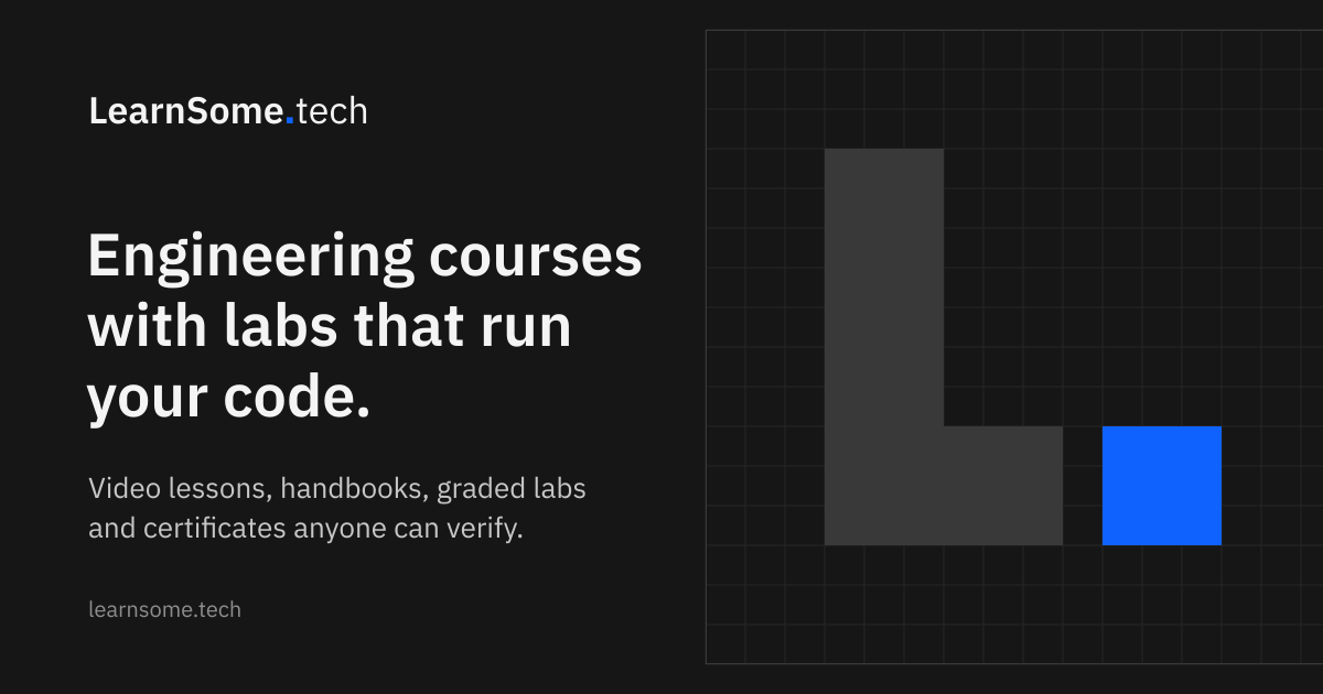 Learn Some Tech (LearnSome.tech): courses with real labs